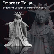 Empress Taiyo, Executive Leader of Tekano Dynasty - Print Minis