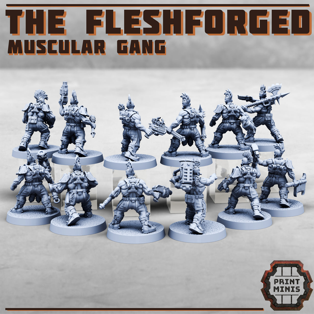 The Fleshforged. Muscular Gang - Print Minis