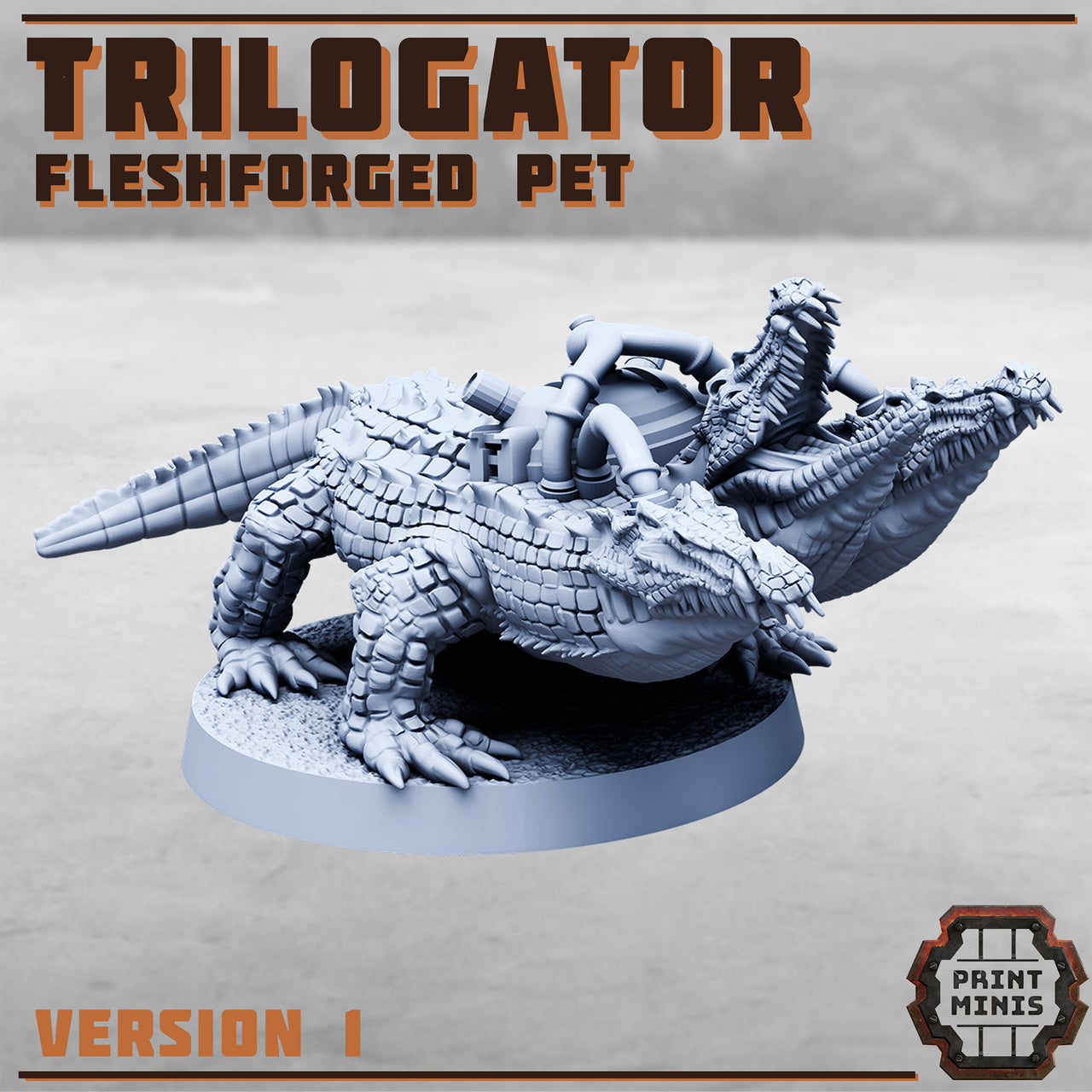 Trilogators, Three Headed Aligator - Print Minis