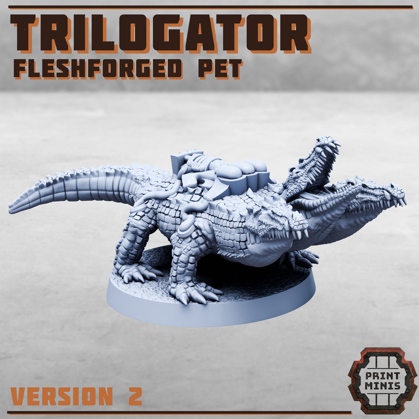 Trilogators, Three Headed Aligator - Print Minis