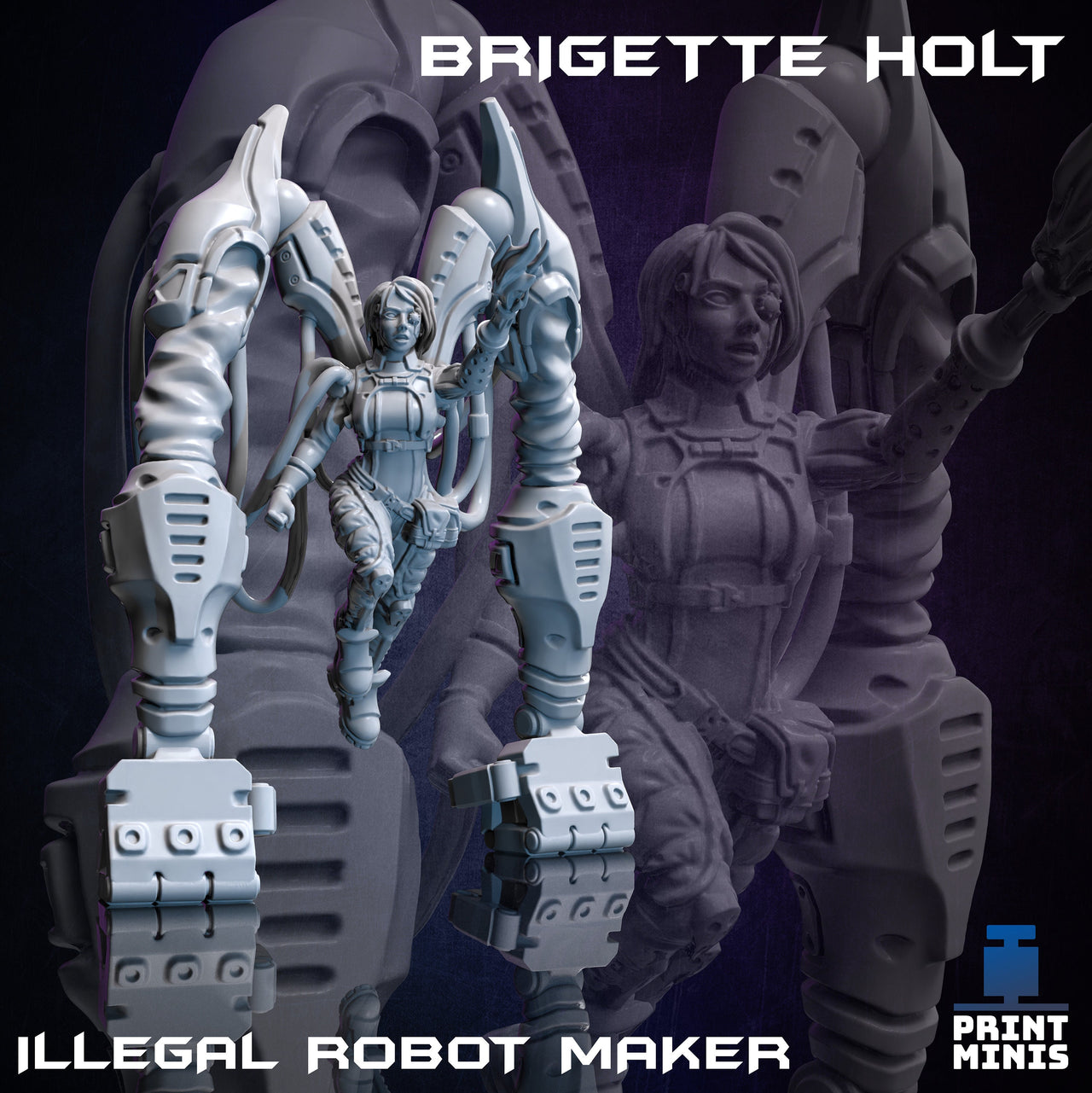 Brigette Holt, Illegal Robot Maker - Print Minis