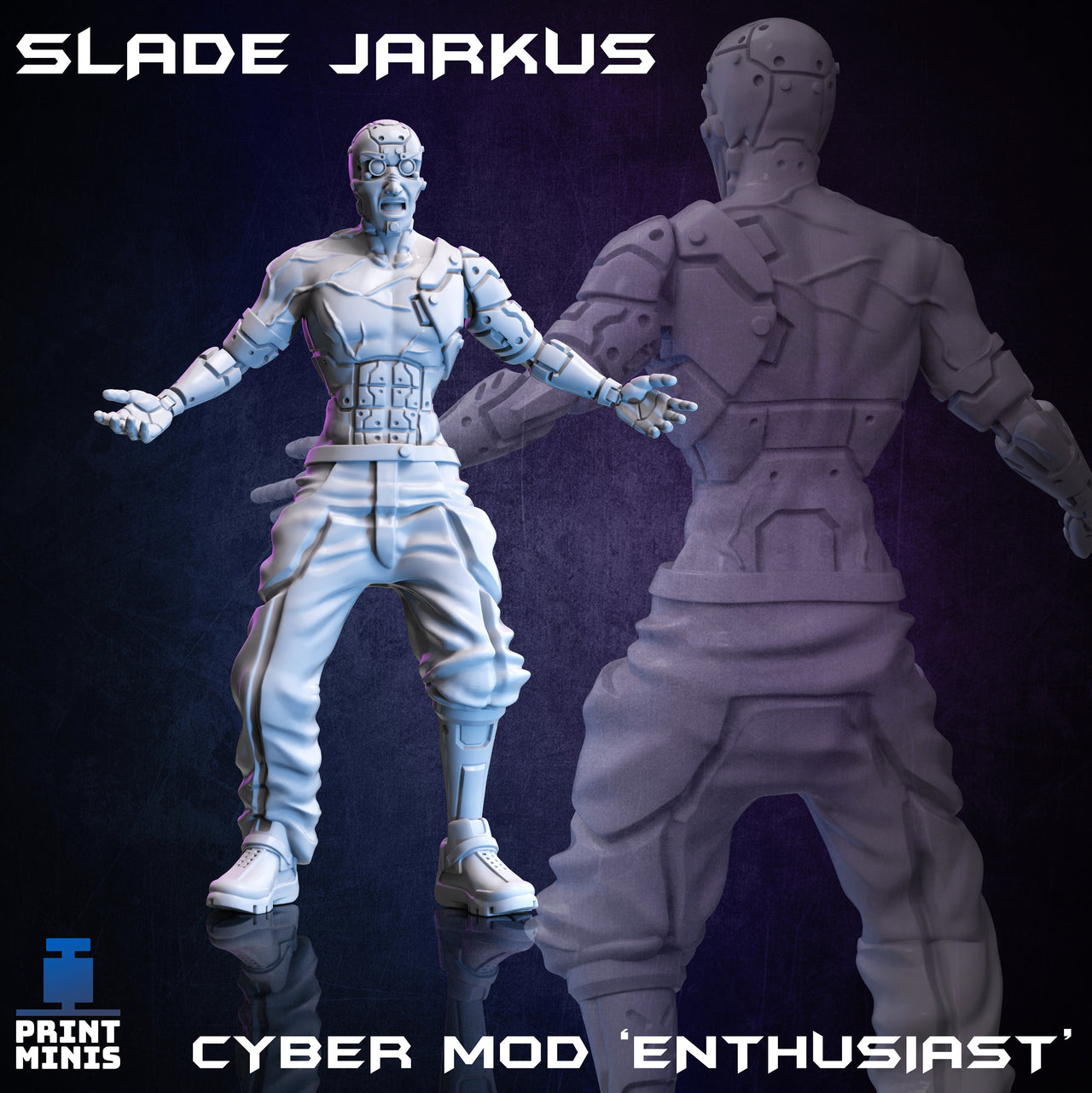 Slade Jarkus. Cyber Mod Enthusiast - Print Minis