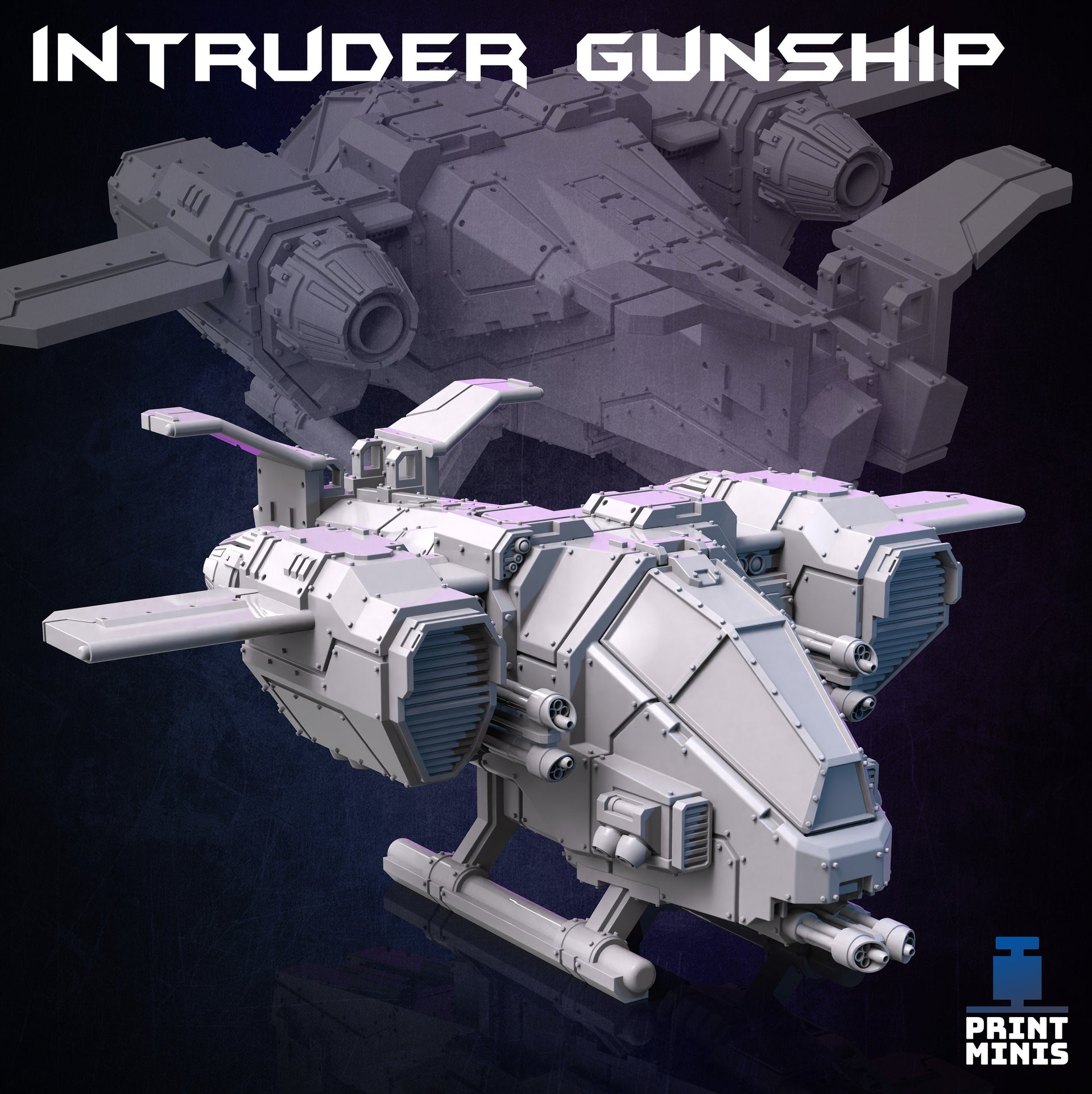 Intruder Gunship - Print Minis