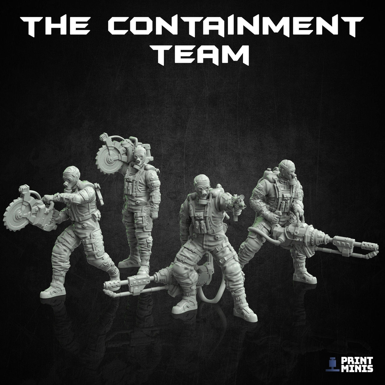 Containment Team- Print Minis