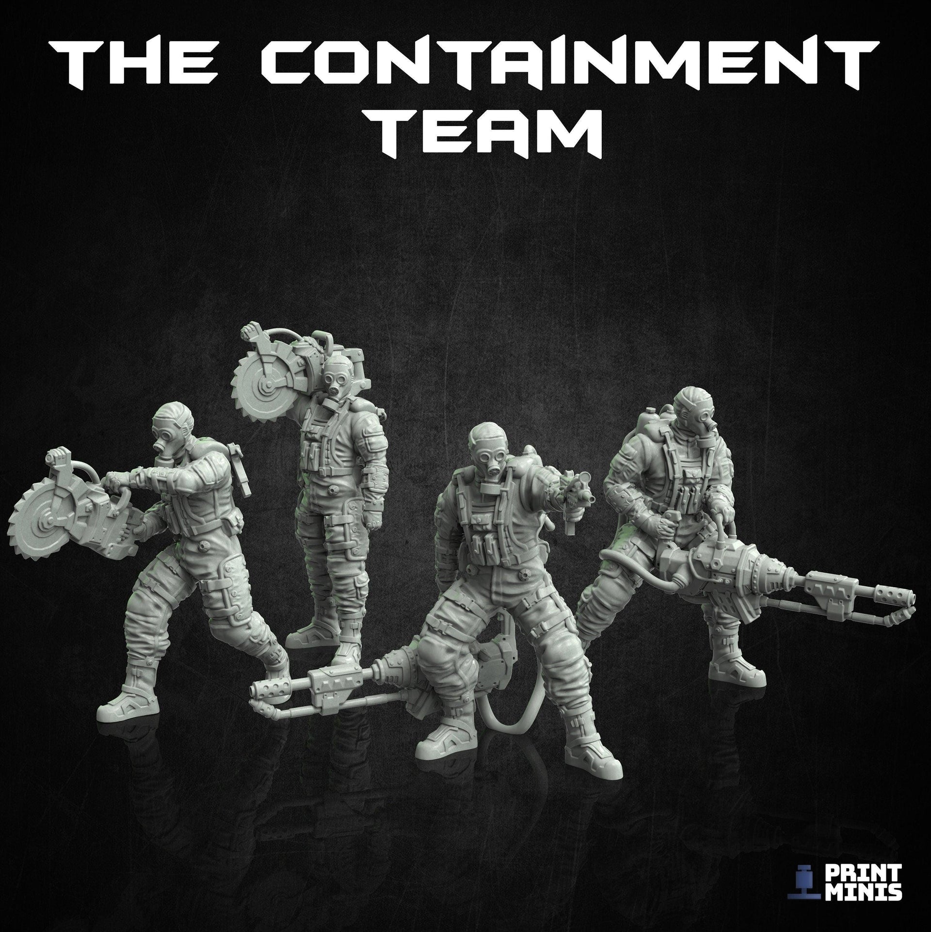 Containment Team- Print Minis