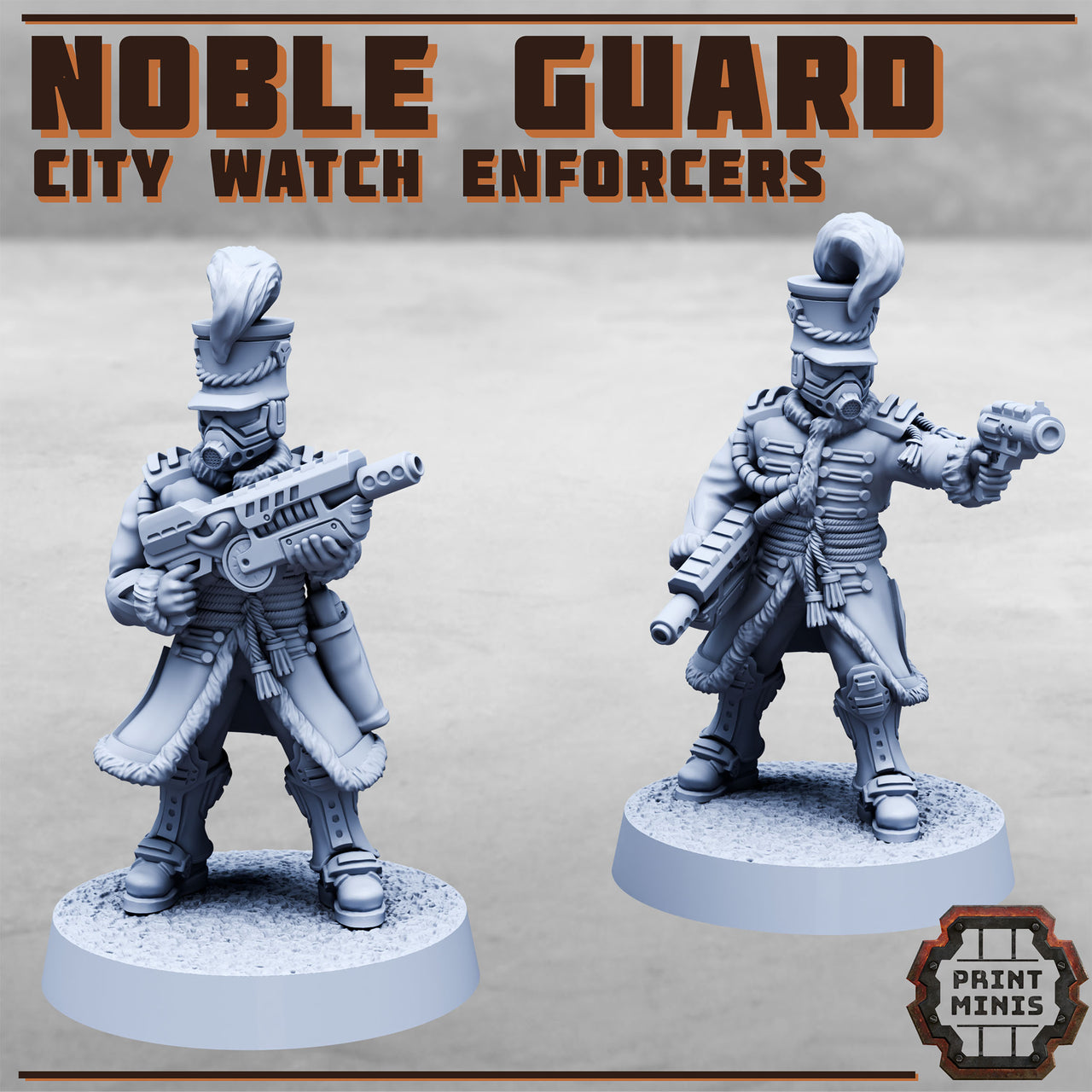 City Watch Noble Guards  - Print Minis