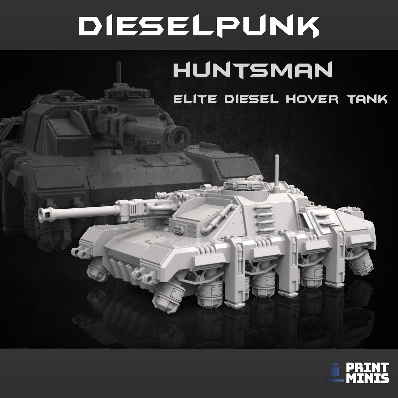 Huntsman Hover Tank- Print Minis