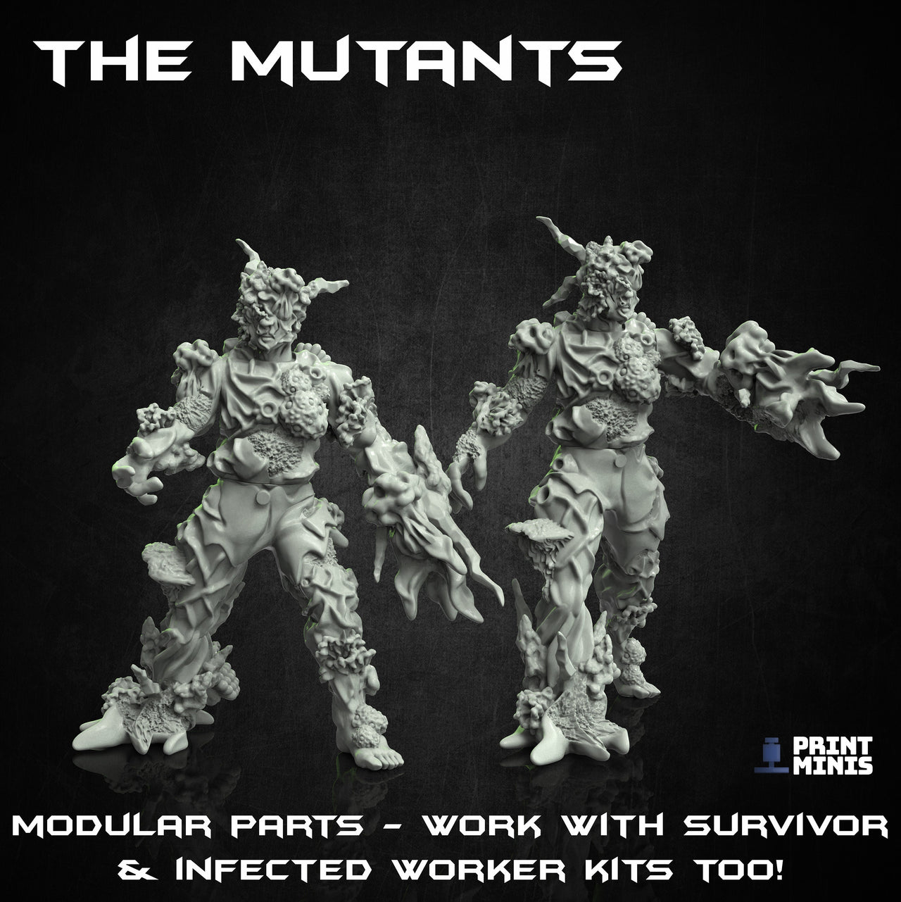 Modular Infected Mutants- Print Minis