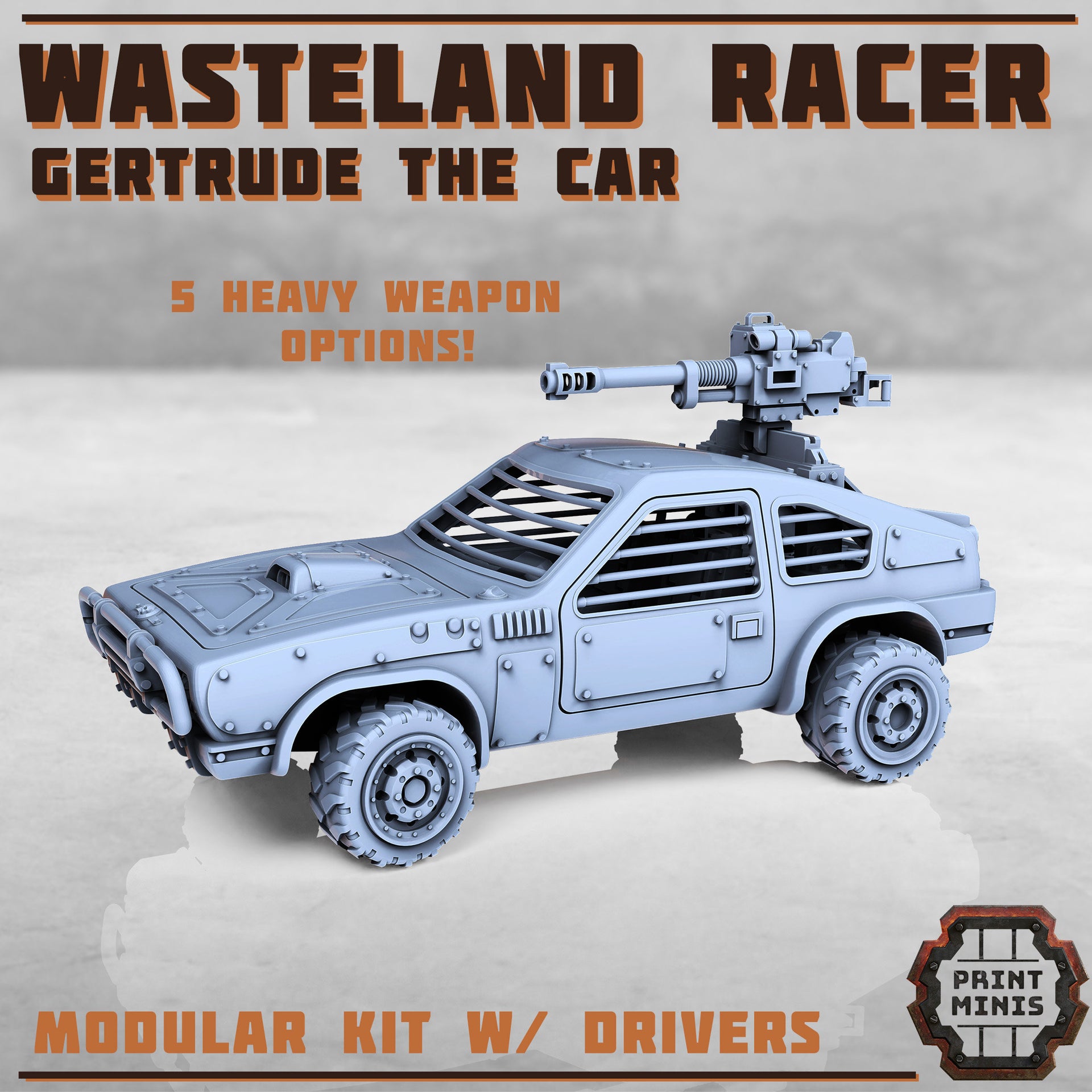 Gertrude, Race Car- Print Minis | Sci Fi | Tank | Crawler | Wasteland | Badlands |